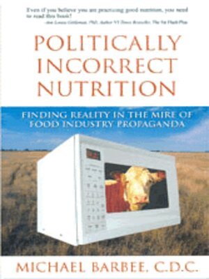 cover image of Politically Incorrect Nutrition